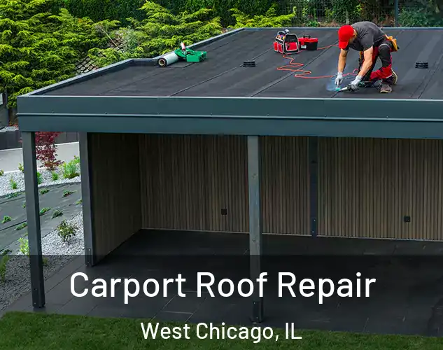  Carport Roof Repair West Chicago, IL
