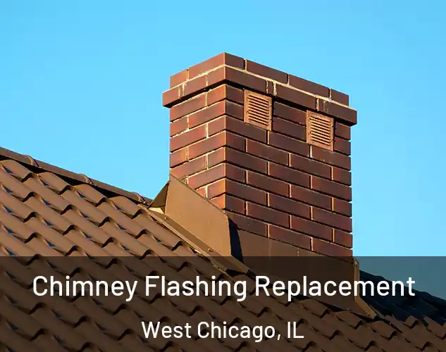 Chimney Flashing Replacement West Chicago, IL