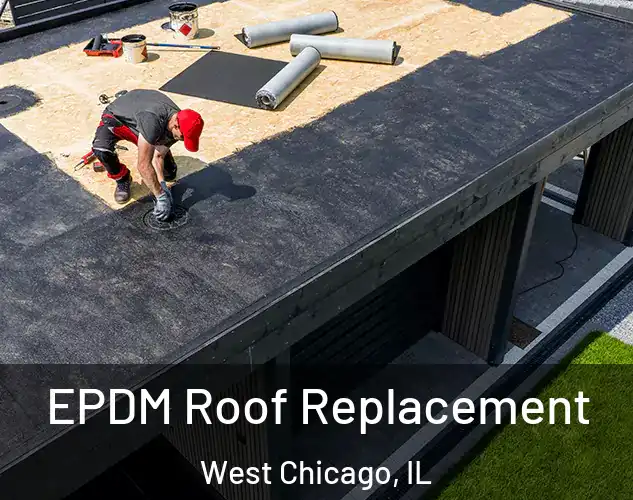  EPDM Roof Replacement West Chicago, IL
