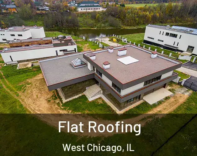  Flat Roofing West Chicago, IL