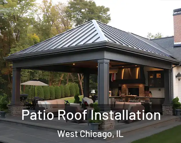  Patio Roof Installation West Chicago, IL