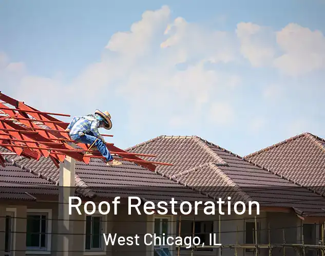  Roof Restoration West Chicago, IL