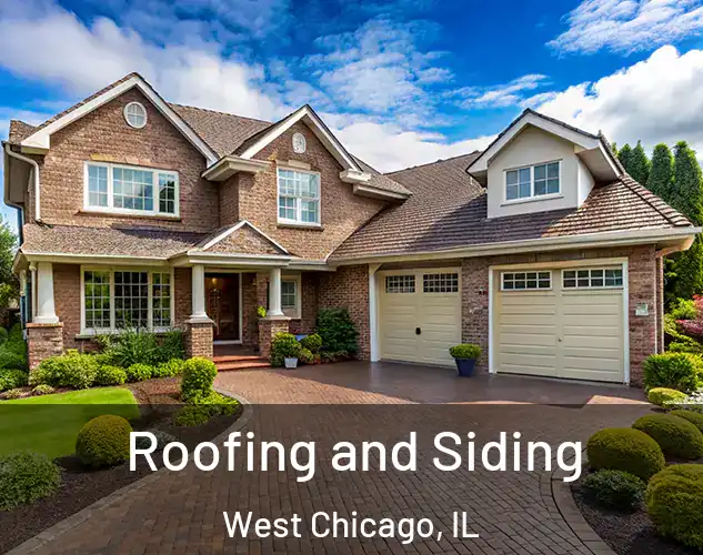  Roofing and Siding West Chicago, IL