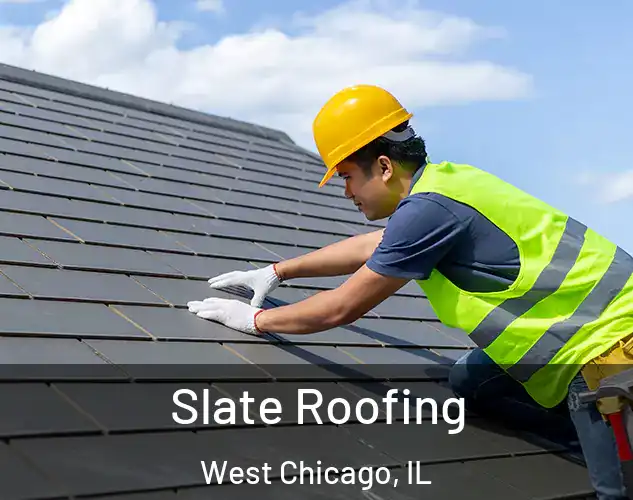  Slate Roofing West Chicago, IL